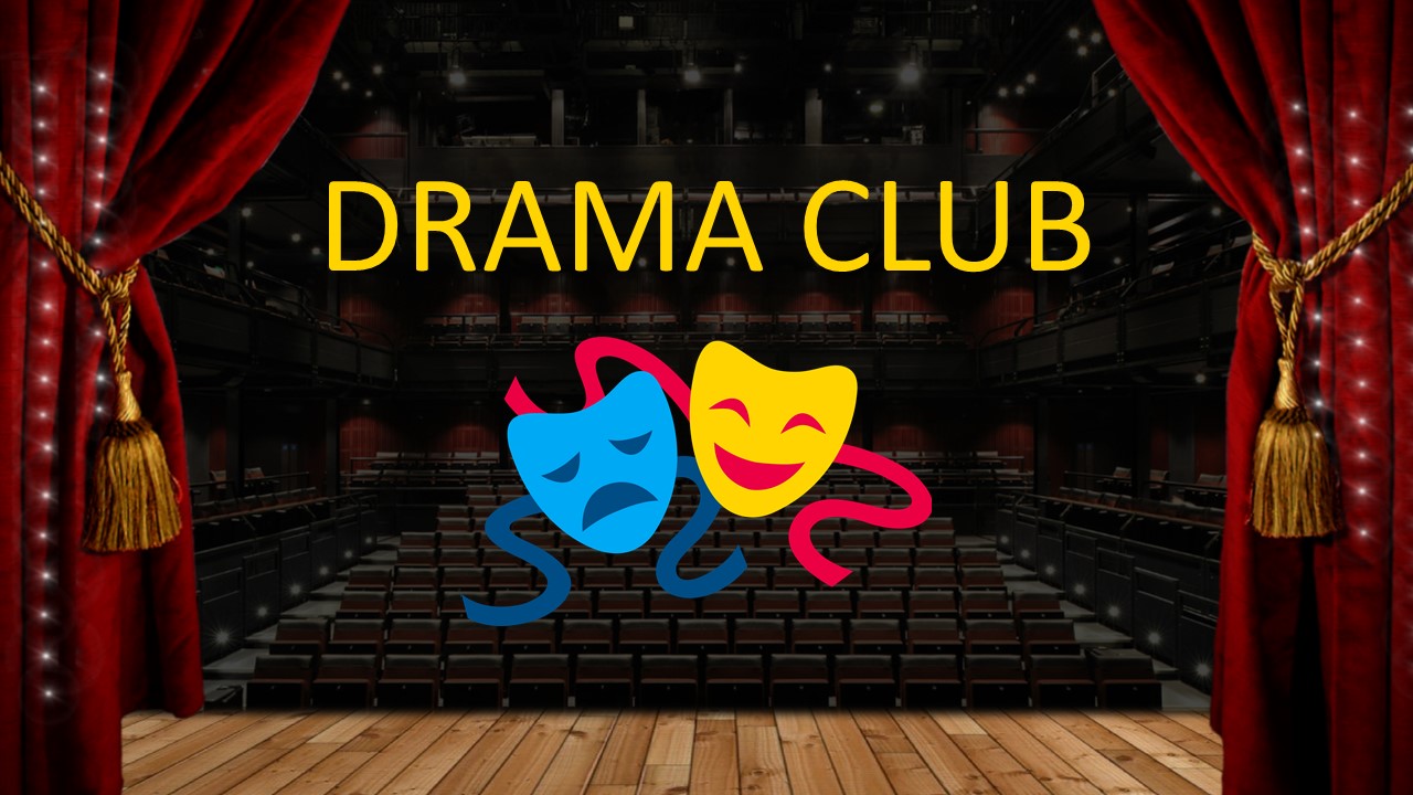 Drama Club Now Opening
